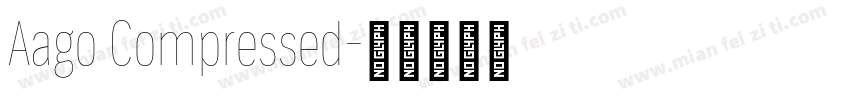 Aago Compressed字体转换
